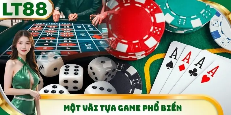 Một số tựa game đổi thưởng vô cùng hấp dẫn có tại sảnh nổ hũ LT88
