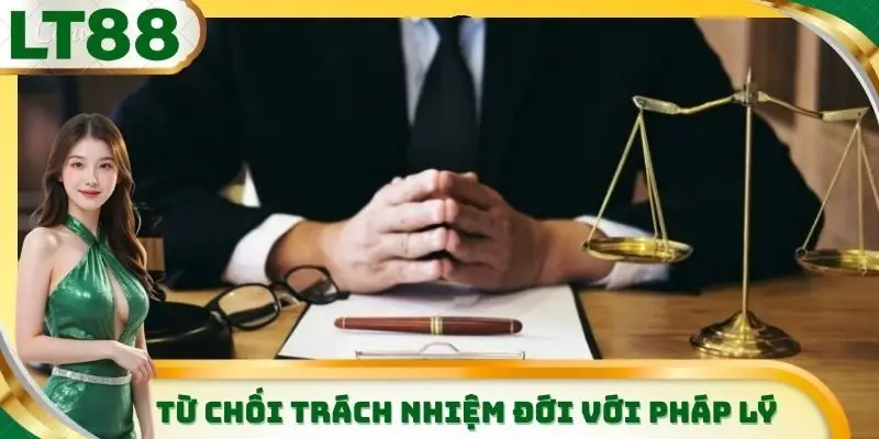 Miễn trừ tất cả trách nhiệm đối với mặt pháp lý