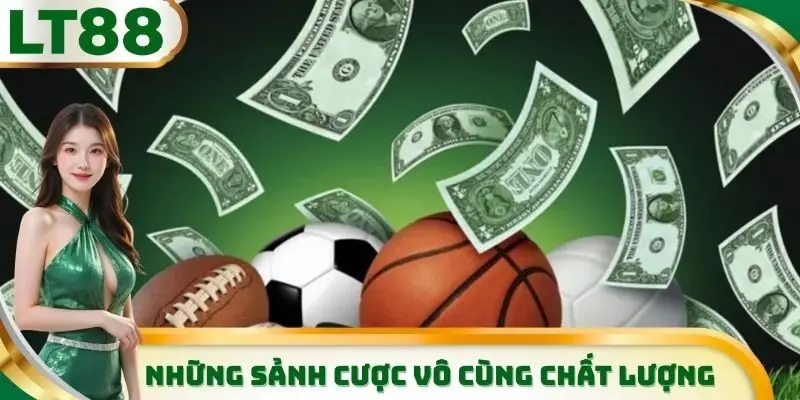 Một vài sảnh cược vô cùng uy tín có tại chuyên mục thể thao LT88