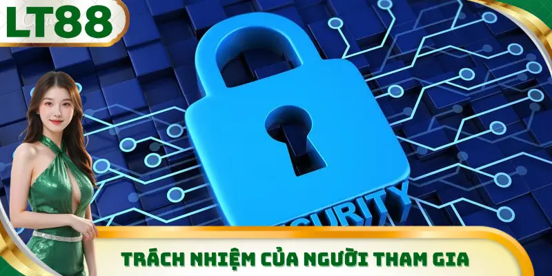 Người chơi cần làm những gì trong chính sách bảo mật