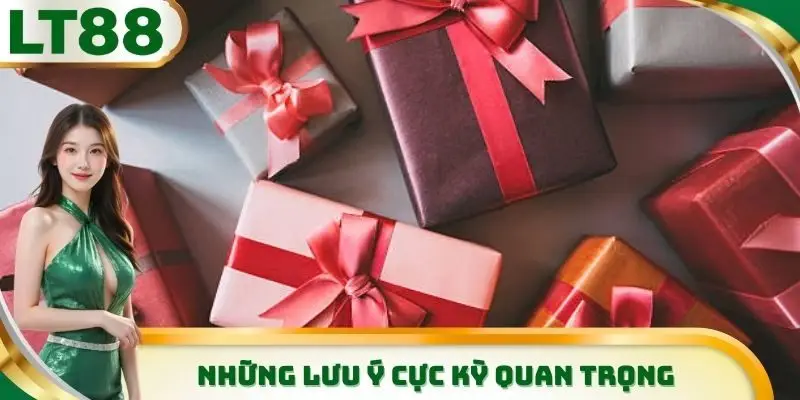 Những lưu ý quan trọng khi tham gia các khuyến mãi LT88