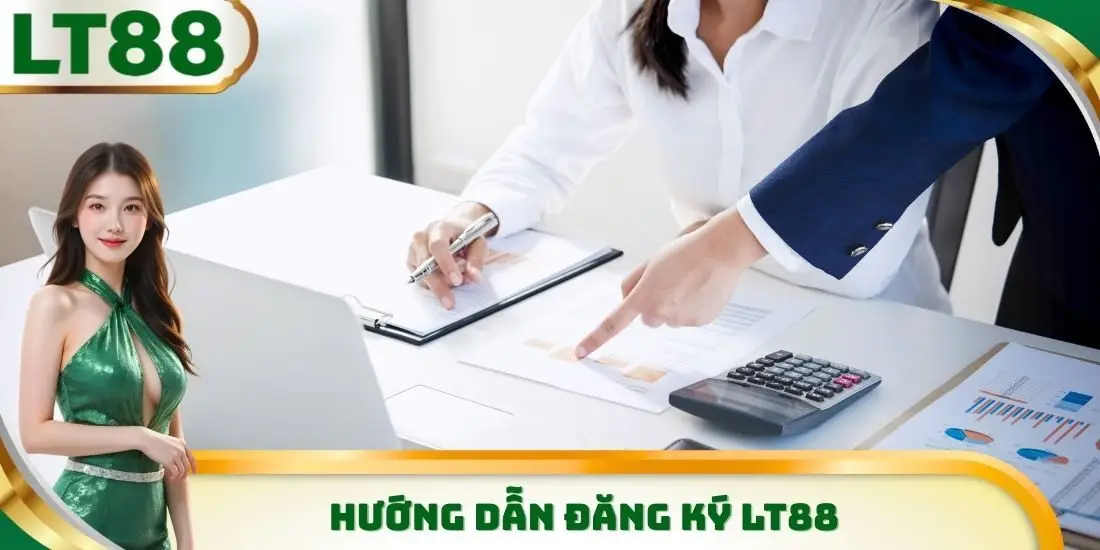 Hướng dẫn đăng ký LT88